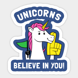 Unicorns Believe In You Sticker